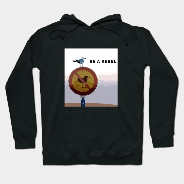 be a rebel. funny seagull Hoodie by Kingrocker Clothing